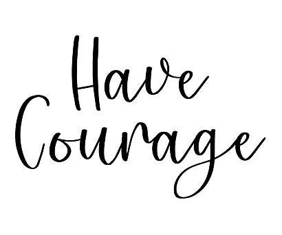 Kaszazz Rubber Stamp - Have Courage